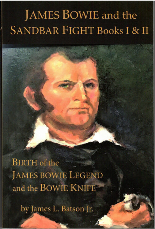 James Bowie and the Sandbar Fight books 1 & 2